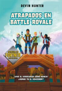 Portada ATRAPADOS EN BATTLE ROYALE (FORTNITE: ATRAPADOS EN BATTLE ROYALE 1) - DEVIN HUNTER - RBA
