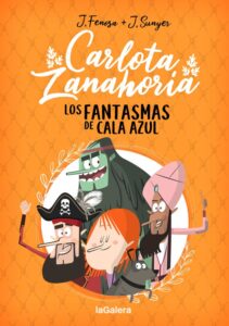 Portada CARLOTA ZANAHORIA 1. LOS FANTASMAS DE CALA AZUL - JORDI FENOSA - LA GALERA