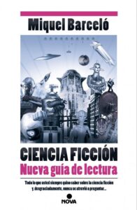 Portada CIENCIA FICCIÓN. NUEVA GUÍA DE LECTURA - BARCELÓ, MIQUEL - NOVA
