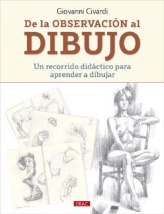 Portada DE LA OBSERVACIÓN AL DIBUJO - GIOVANNI CIVARDI - DRAC