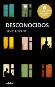 Portada DESCONOCIDOS - DAVID LOZANO - EDEBE