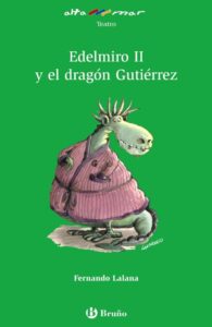 Portada EDELMIRO II Y EL DRAGÓN GUTIÉRREZ - FERNANDO LALANA - BRUÑO