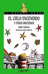 Portada EL CIELO ENCENDIDO Y OTROS MISTERIOS - EMILIO CALDERON - ANAYA