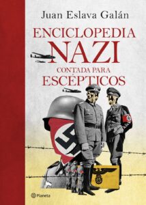 Portada ENCICLOPEDIA NAZI - JUAN ESLAVA GALAN - PLANETA