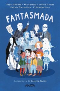 Portada FANTASMADA. ANAYA - ARBOLEDA, DIEGO / GARCÍA-ROJO, PATRICIA / CAMPOY, -
