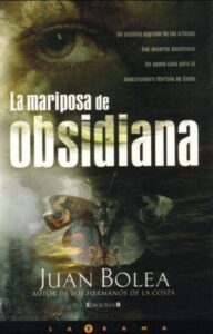 Portada LA MARIPOSA DE OBSIDIANA - JUAN BOLEA - EDICIONES B
