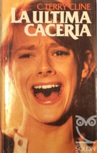 Portada LA ULTIMA CACERIA - C. TERRY CLINE - CIRCULO DE LECTORES