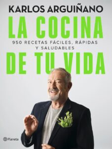 Portada LA COCINA DE TU VIDA - KARLOS ARGUIÑANO - PLANETA