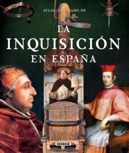 Portada LA INQUISICIÓN EN ESPAÑA - ENRIC BALASCH BLANCH / YOLANDA RUIZ ARRANZ - SUSAETA