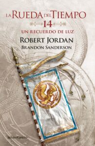 Portada LA RUEDA DEL TIEMPO Nº14/14 UN RECUERDO DE LUZ - ROBERT JORDAN / BRANDON SANDERSON - MINOTAURO
