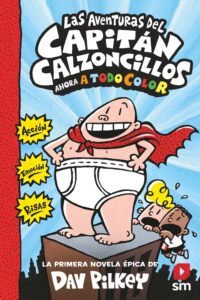 Portada LAS AVENTURAS DEL CAPITAN CALZON - PILKEY, DAV - SM