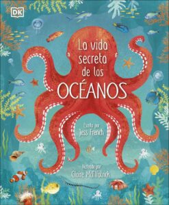 Portada LA VIDA SECRETA DE LOS OCÉANOS - JESS FRENCH - DKESPAÑOL