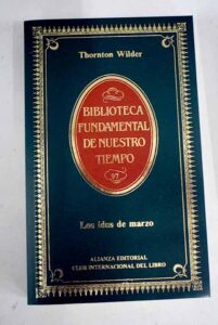 Portada LOS IDUS DE MARZO - THORTON WILDER - ALIANZA