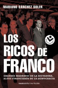 Portada LOS RICOS DE FRANCO -  MARIANO SÁNCHEZ SOLER - ROCABOLSILLO