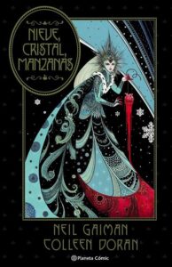 Portada NIEVE, CRISTAL, MANZANAS - NEIL GAIMAN / COLLEEN DORAN - PLANETA COMIC