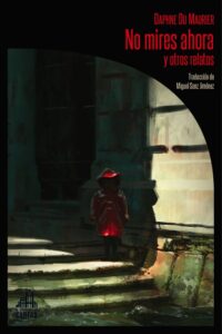 Portada NO MIRES AHORA Y OTROS RELATOS - DAPHNE DU MAURIER - LA BIBLIOTECA DE CARFAX