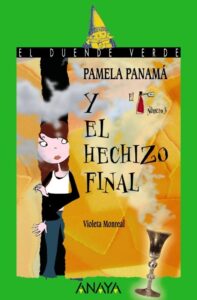 Portada PAMELA PANAMÁ Y EL HECHIZO FINAL - VIOLETA MONREAL - ANAYA