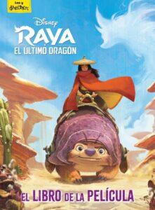 Portada RAYA Y EL ULTIMO DRAGON - EL LIBRO DE LA PELICULA - AA.VV. - LIBROS DISNEY