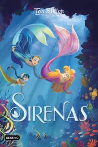 Portada SIRENAS -  TEA STILTON, - DESTINO