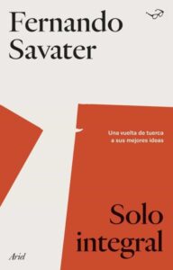 Portada SOLO INTEGRAL - FERNANDO SAVATER - ARIEL