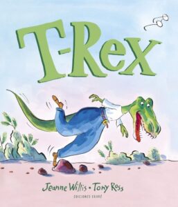 Portada T-REX - JEANNE WILLIS - EKARE