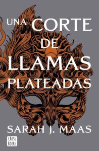 Portada UNA CORTE DE LLAMAS PLATEADAS - SARAH J. MAAS - ESPASA CALPE