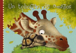 Portada UN TOBOGÁN DE AMIGOS - KERSTIN SCHOENE - KOKINOS