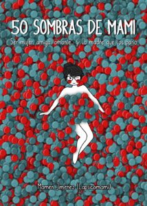 Portada 50 SOMBRAS DE MAMI - MAMEN JIMÉNEZ LAPSICOMAMI - LUNWERG