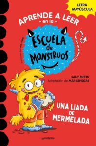 Portada APRENDER A LEER EN LA ESCUELA DE MONSTRUOS 2 - UNA LIADA DE MERMELADA - SALLY RIPPIN / MAR BENEGAS - MONTENA