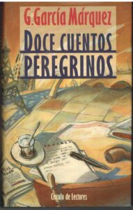 Portada DOCE CUENTOS PEREGRINOS - GABRIEL GARCIA MARQUEZ - CIRCULO DE LECTORES