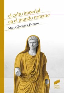 Portada EL CULTO IMPERIAL EN EL MUNDO ROMANO - MARTA GONZÁLEZ HERRERO - SINTESIS