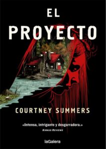 Portada EL PROYECTO - COURTNEY SUMMERS - LA GALERA