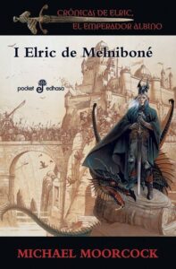 Portada ELRIC DE MELNIBON I - MICHAEL MOORCOCK - EDHASA