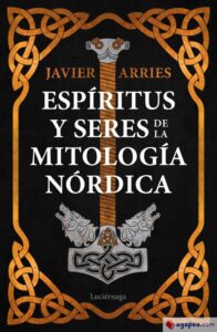 Portada ESPÍRITUS Y SERES DE LA MITOLOGÍA NÓRDICA - JAVIER ARRIES  - LUCIERNAGA