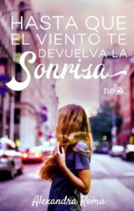 Portada HASTA QUE EL VIENTO TE DEVUELVA LA SONRISA - ALEXANDRA MANZANARES PÉREZ - PLATAFORMA ACTUAL