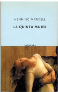 Portada LA QUINTA MUJER - HENNING MANKELL - QUINTETO