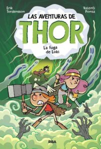Portada LAS AVENTURAS DE THOR 2. LA FUGA DE LOKI - TORDENSSON ERIK - RBA