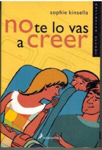 Portada NO TE LO VAS A CREER - SOPHIE KINSELLA - SALAMANDRA