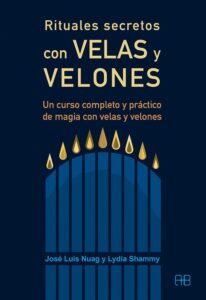 Portada RITUALES SECRETOS CON VELAS Y VELONES - JOSE LUIS NUAG MORENO / LYDIA SHAMMY ERXO - ARKANO BOOKS