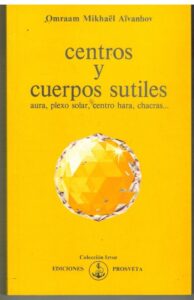 Portada CENTROS Y CUERPOS SUTILES - OMRAAM MIKHAEL AIVANHOV - PROSVETA
