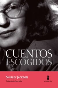 Portada CUENTOS ESCOGIDOS - SHIRLEY JACKSON - MINUSCULA