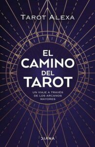 Portada EL CAMINO DEL TAROT - TAROT ALEXA - DIANA