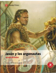 Portada JASON Y LOS ARGONAUTAS - JAMES RIORDAN - VICENS VIVES