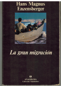 Portada LA GRAN MIGRACION - HANS MAGNUS ENZENSBERGER - ANAGRAMA