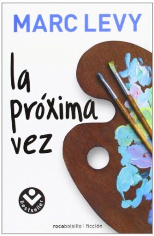 Portada LA PROXIMA VEZ - MARC LEVY - ROCABOLSILLO