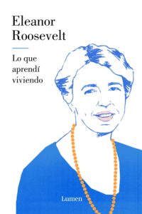 Portada LO QUE APRENDÍ VIVIENDO - ELEANOR ROOSEVELT - LUMEN