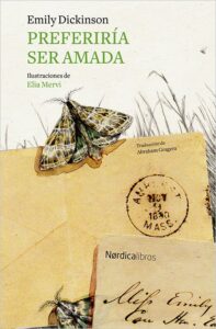 Portada PREFERIRÍA SER AMADA - EMILY DICKINSON - NORDICA LIBROS