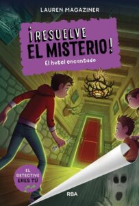 Portada RESUELVE EL MISTERIO! 3. EL HOTE - MAGAZINER LAUREN - RBA