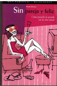 Portada SIN PAREJA Y FELIZ - WENDY BRISTOW - OCEANO AMBAR