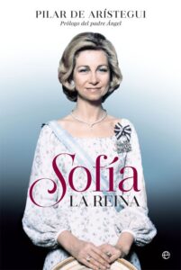 Portada SOFÍA. LA REINA - PILAR DE ARISTEGUI - LA ESFERA DE LOS LIBROS